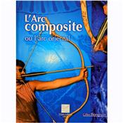 Livre L'arc composite ou l'arc oriental