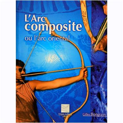 Livre L'arc composite ou l'arc oriental