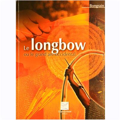 Livre Le Long Bow ou le grand arc occidental